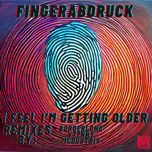 Fingerabdruck - I Feel I'm Getting Older [MUSICON127]